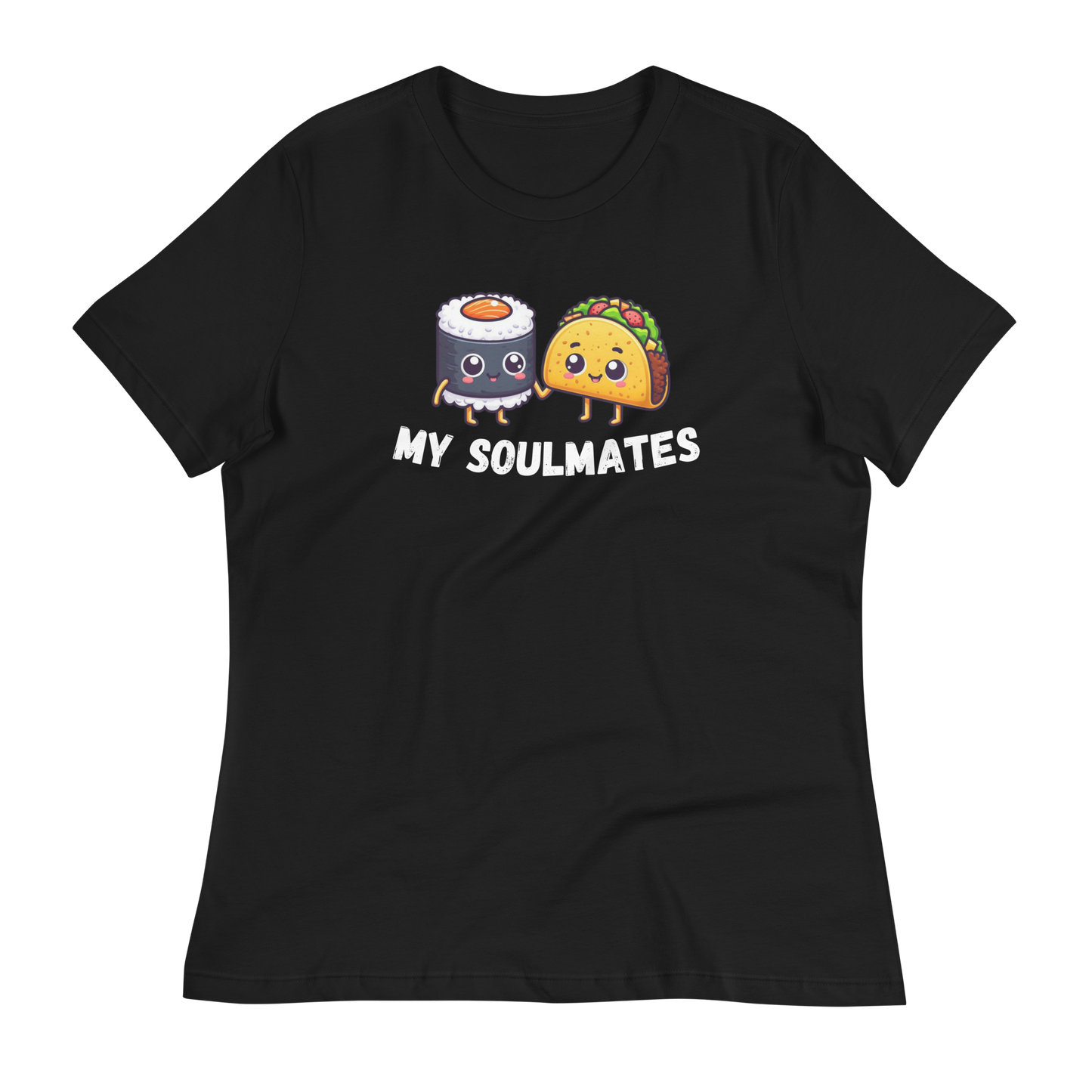 Women's Relaxed T-Shirt, Sushi and Taco My Soulmates_white letters