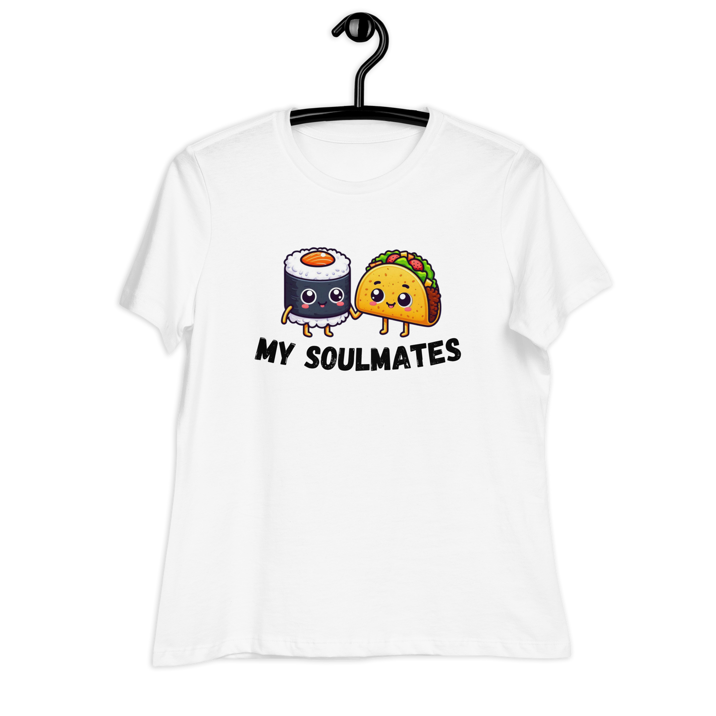 Women's Relaxed T-Shirt, Sushi and Taco My Soulmates_black letters